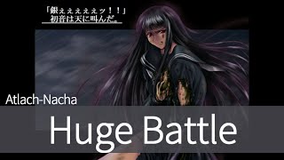 【Atlach-Nacha】 Huge Battle 【OST】