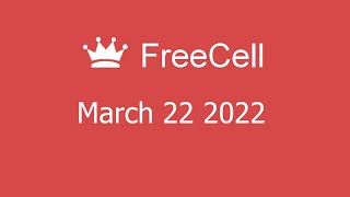 Microsoft Solitaire Collection - FreeCell - March 22 2022