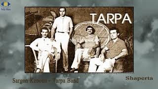 Assyrian Old Song - Sargon Kenoun -Tarpa Band - shaperta