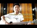 Atmosfera - Berakhirlah Sudah (Cover By Angga)