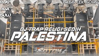 DJ TRAP PALESTINA (AUTONA TOUFULE) YANG LAGI VIRAL 2023 STYLE MELODI FULL BASS BY WZX PROJECT