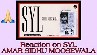 Reaction on SYL (Official Video) AMAR SIDHU MOOSE WALA