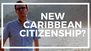 The cheap new citizenship by investment coming to the Caribbean?