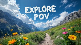 Explore POV - The Story So Far