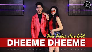 Dheeme Dheeme - Pati Patni Aur Woh | Rahul Adtani Choreography
