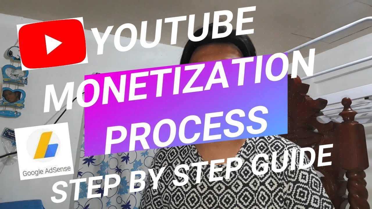 YouTube MONETIZATION PROCESS (STEP-BY STEP GUIDE AND TUTORIAL) - YouTube