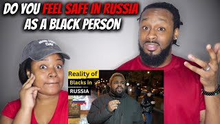 🇷🇺 BEING BLACK IN RUSSIA | American Couple Reacts \