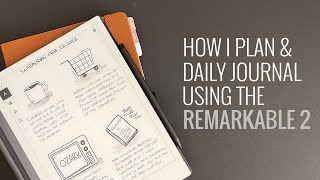 How I Stay Focused, Plan & Daily Journal Using The ReMarkable 2