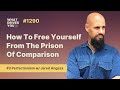 #3 Perfectionism w/ Jared Angaza | How To Free Yourself From The Prison Of Comparison