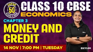 Class 10 CBSE Economics | Chapter : 3 - Money and Credit | Xylem Class 10 CBSE