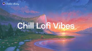 Chill Lofi Vibes 🌊 [chill lo-fi hip hop beats]