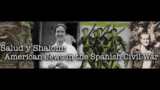 Salud y Shalom  American Jews in the Spanish Civil War