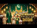 🌙 Eid Mubarak 2026 Song's-2 🎶 | Most Beautiful Eid Song Ever ❤️