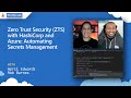 Part 1 | Zero Trust Security (ZTS) with HashiCorp and Azure: Automating Secrets Management