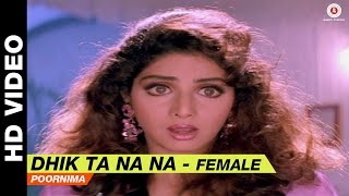 Dhik Ta Na Na (Female) - Laadla | Poornima | Anil Kapoor & Sridevi
