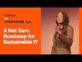 A Net Zero Roadmap for Sustainable IT l Gartner IT Symposium/Xpo