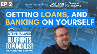 Blueprints to Punch List: Healthcare Edition Podcast | Episode 2 | Steve Fulmer