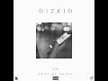 Dizkid- DM