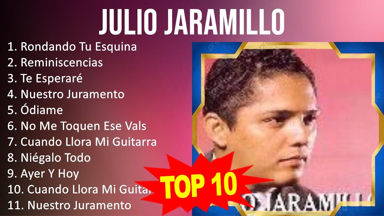 J U L I O J A R A M I L L O 2023 Mix Top 10 Best Songs Greatest
