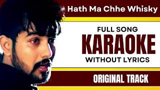 Hath Ma Chhe Whisky - Karaoke Full Song | Without Lyrics
