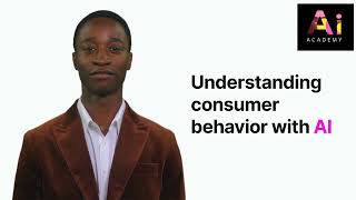 Understanding consumer behavior with AI