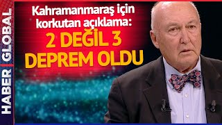 Prof. Dr. Övgün Ahmet Ercan: Kahramanmaraş'ta 2 Değil 3 Deprem Oldu