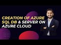 How to Create an Azure SQL Server and Database from Scratch