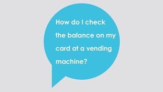 How do I check the balance on my Card at a vending machine?