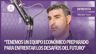 “Tenemos un equipo económico preparado para enfrentar los desafíos del futuro” | Mariano Tucci