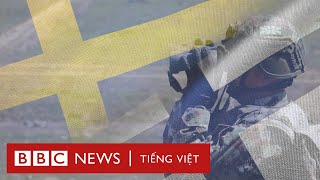 Thụy Điển và Phần Lan có thể đệ đơn gia nhập Nato sớm vào mùa hè năm nay - BBC News Tiếng Việt