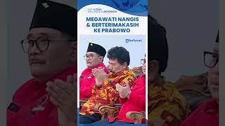 Detik-detik Megawati Nangis \u0026 Ucapkan Terima Kasih ke Prabowo karena Nama Baik Bung Karno Dipulihkan