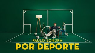 Paulo Londra - Por Deporte