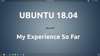 Ubuntu 18.04 - Review after 3 weeks