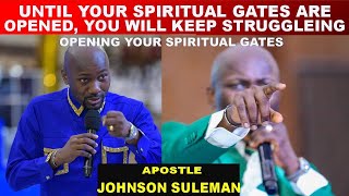 Don't Skip ‼️Opening Your Spiritual Gate by Apostle Johnson Suleman