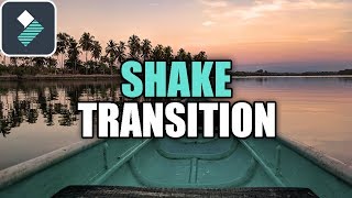 Filmora 9 Shake Transition Tutorial | Filmora Effects and Transitions