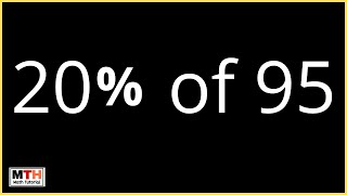 What is 20 percent of 95? Find 20% of 95