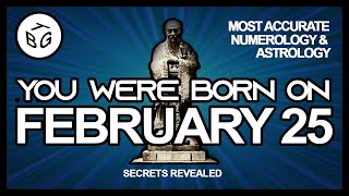 Born On February 25 | Numerology and Astrology Analysis