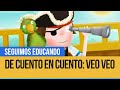 De cuento en cuento: Veo veo  - Seguimos educando