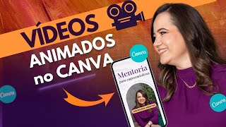 Vídeos ANIMADOS no CANVA | Como animar textos e imagens no CANVA