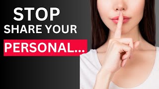 5 Personal Matters You Shouldn't Share With Anyone 5 Things to not share with anyone (Secrets)