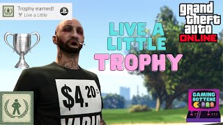 HOW TO GET LIVE A LITTLE TROPHY IN GTA ONLINE. (Easy Way) #GTAV #GTA5