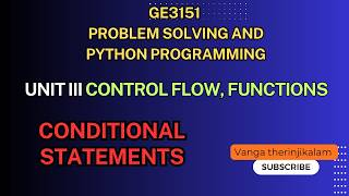 GE3151 PSPP || UNIT III Control Flow, Functions || Conditional Statements