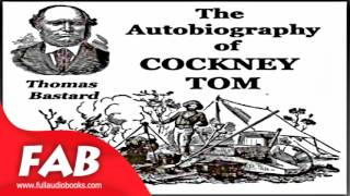 The Autobiography of Cockney Tom Ful Audiobook by Thomas BASTARD by Published 1800 -1900