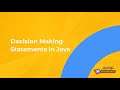Decision Making in Java | With Examples | Learn With Anthony