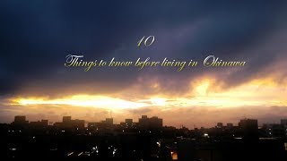 10 THINGS YOU NEED TO KNOW BEFORE LIVING in OKINAWA JAPAN 沖縄に引っ越す前に知っておくべきこと