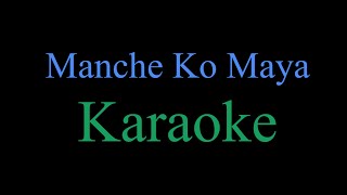Manche Ko Maya Yaha Karaoke