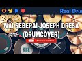 WAI SEBERAI-JOSEPH DRESA(DRUMCOVER) | SHORT DRUM COVER | REAL DRUM | 400 SUBSCRIBERS