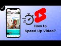 How to Speed Up Video in YouTube Shorts? - Shorts Tips