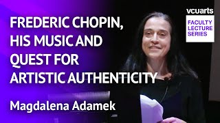 VCUarts | Faculty Lecture Series: Frederic Chopin by Magdalena Adamek