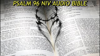 PSALM 96 NIV AUDIO BIBLE (with text)